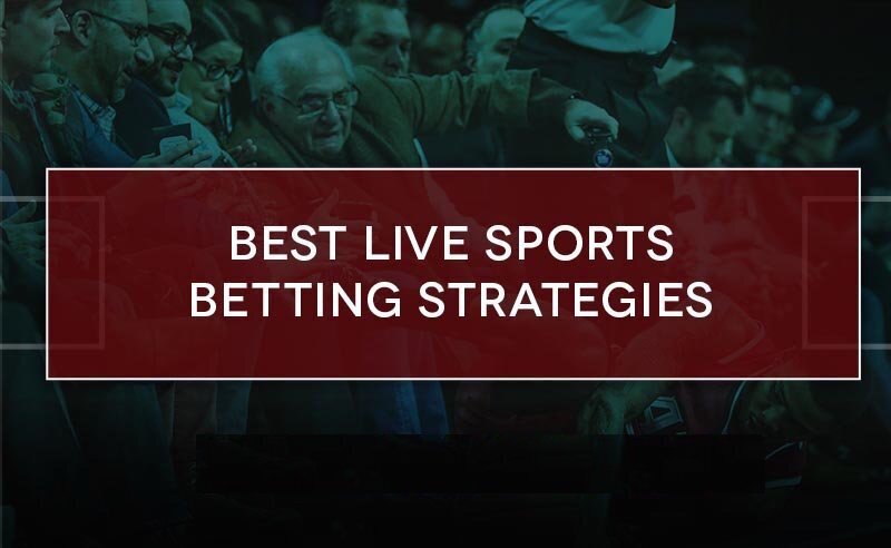 Live Sports Betting Strategy - Strategies For In-Play Betting On Sports