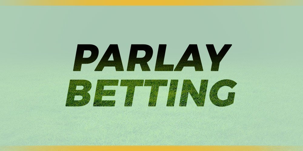 Best Parlay Betting Strategy - #1 Guide to Parlay Betting