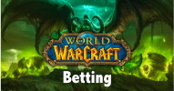 World Of Warcraft Betting - Best Betting Sites And Tournaments