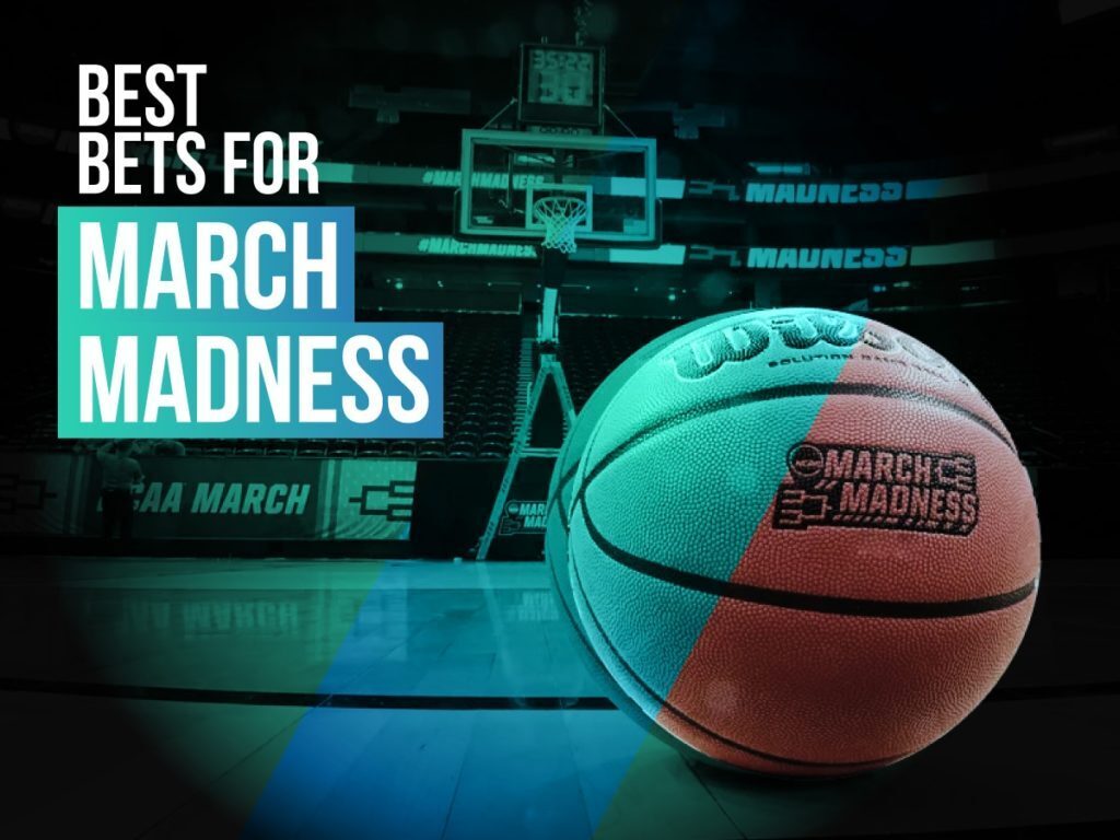 Best Bets For March Madness: How To Bet On The Big Dance