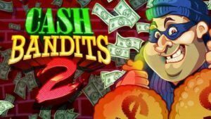 Cash Bandits 2 Slots