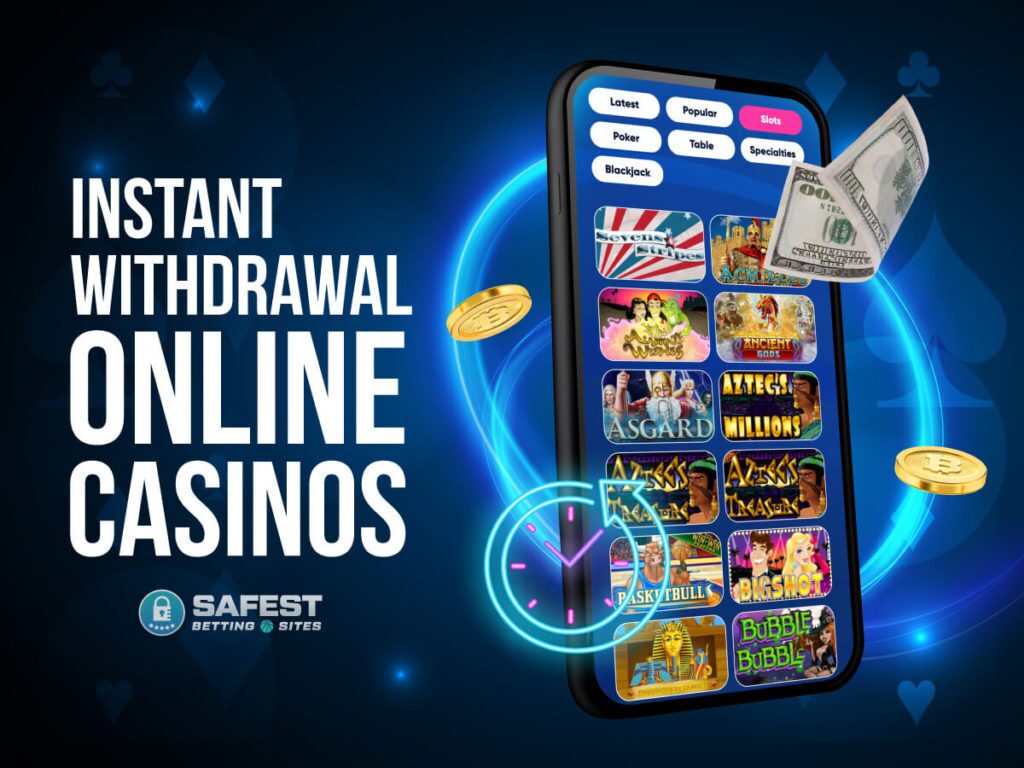 Instant Withdrawal Online Casinos That Pay Out In Record Time